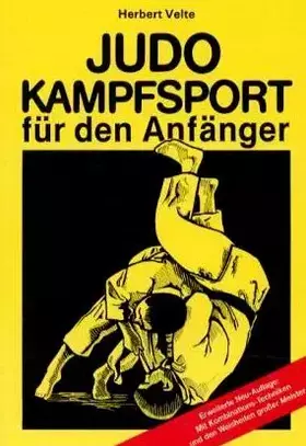 Couverture du produit · Judo Kampfsport für den Anfänger: Eine ausführliche Einführung und Grundschule in die japanische Kunst des 'sanften Weges' Judo
