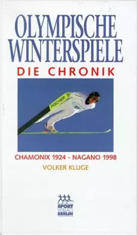 Couverture du produit · Olympische Winterspiele. Die Chronik: Chamonix 1924 - Nagano 1998