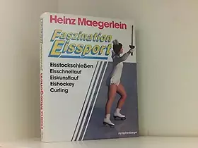 Couverture du produit · Faszination Eissport: 100 Jahre Eissport. Eisstockschießen, Eisschnellauf, Eiskunstlauf, Eishockey, Curling