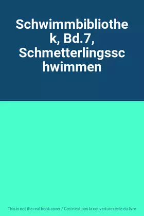 Couverture du produit · Schwimmbibliothek, Bd.7, Schmetterlingsschwimmen
