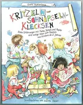 Couverture du produit · Kritzeln, Schnipseln, Klecksen: Erste Erfahrungen mit Farbe, Schere und Papier und lustige Ideen zum Basteln mit Kindern ab 2 J