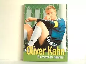 Couverture du produit · Oliver Kahn. Ein Porträt der Nummer 1