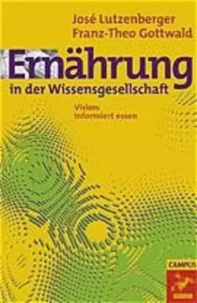 Couverture du produit · Ernährung in der Wissensgesellschaft: Vision: Informiert essen (Die Buchreihe zu den Themen der EXPO2000)