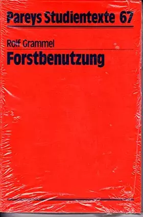 Couverture du produit · Forstbenutzung. Technologie, Verwertung und Verwendung des Holzes