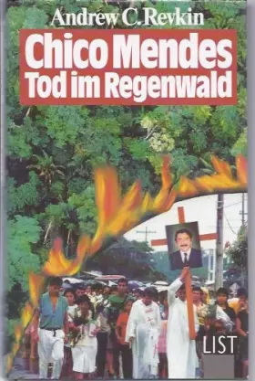 Couverture du produit · Chico Mendes, Tod im Regenwald
