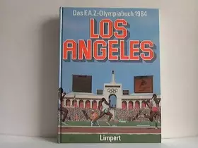 Couverture du produit · Los Angeles 1984. Das F.A.Z. - Olympiabuch