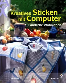 Couverture du produit · Kreatives Sticken mit Computer - Ländliche Wohnideen