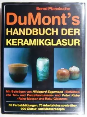 Couverture du produit · DuMont's Handbuch der Keramikglasur : Material - Rezepte - Anwendung