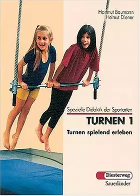 Couverture du produit · Turnen, 2 Bde., Bd.1, Turnen spielend erleben