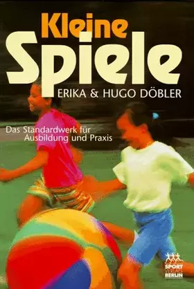 Couverture du produit · Kleine Spiele. Das Standardwerk für Ausbildung und Praxis