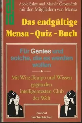 Couverture du produit · Das endgültige Mensa-Quiz-Buch: Für Genies und solche, die es werden wollen. Mit Witz, Tempo und Wissen gegen den intelligentes