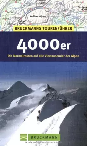 Couverture du produit · Bruckmanns Tourenführer 4000er: Die Normalrouten auf alle Viertausender in den Alpen