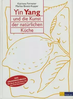 Couverture du produit · Yin Yang und die Kunst der natürlichen Küche (Essen und Trinken)