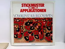 Couverture du produit · Stickmuster und Applikationen. Volkskunst aus Jugoslawien