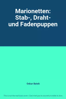 Couverture du produit · Marionetten: Stab-, Draht- und Fadenpuppen