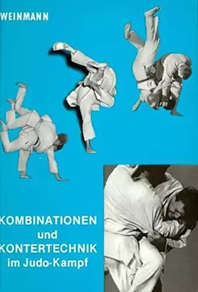 Couverture du produit · Kombinationen und Kontertechnik im Judo-Kampf (Fachbücher für Judo)
