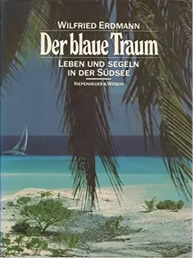 Couverture du produit · Der blaue Traum: Leben und Segeln in der Südsee