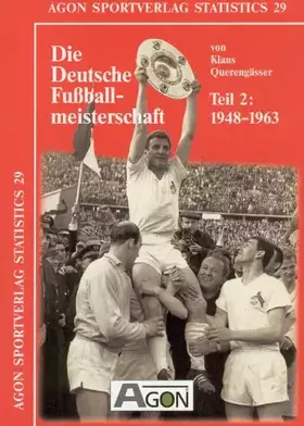 Couverture du produit · Die deutsche Fußballmeisterschaft. Teil 2: 1948 - 1963