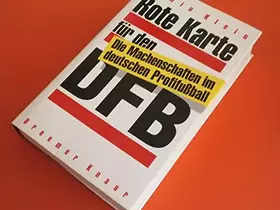 Couverture du produit · Rote Karte für den DFB: Die Machenschaften im deutschen Profifussball