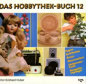Couverture du produit · Das Hobbythek-Buch, Bd.12
