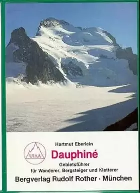 Couverture du produit · Dauphine Haut: Gebietsführer für Wanderer, Bergsteiger und Kletterer