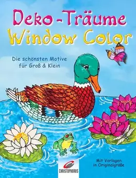 Couverture du produit · Deko-Träume Window-Color: Die schönsten Motive für Gross und Klein. Mit Vorlagen in Originalgrösse