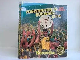 Couverture du produit · Faszination in Schwarz-Gelb. Borussia