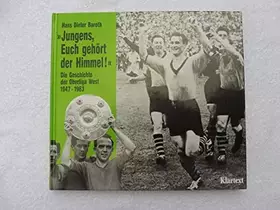 Couverture du produit · Jungens, euch gehört der Himmel: Geschichte der Oberliga-West 1947-1963