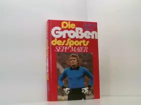 Couverture du produit · Die Großen des Sports: Sepp Maier