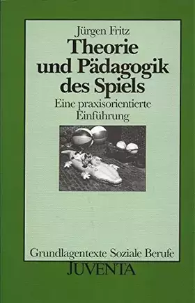 Couverture du produit · Theorie und Pädagogik des Spiels - Eine praxisorientierte Einführung