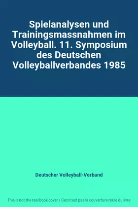 Couverture du produit · Spielanalysen und Trainingsmassnahmen im Volleyball. 11. Symposium des Deutschen Volleyballverbandes 1985