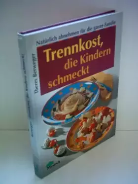 Couverture du produit · Trennkost, die Kindern schmeckt