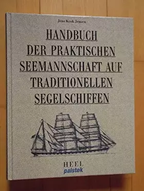 Couverture du produit · Handbuch der praktischen Seemanschaft auf traditionellen Segelschiffen: Übers. nach d. dän. Ausg. v. 1924.