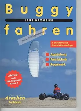 Couverture du produit · Buggyfahren: Ausrüstung, Fahrtechnik, Regelwerk: Ausrüstung, Fahrtechnik, Regelwerk. Lehrbuch nach GPA-Regelwerk Klasse 8