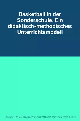 Couverture du produit · Basketball in der Sonderschule. Ein didaktisch-methodisches Unterrichtsmodell