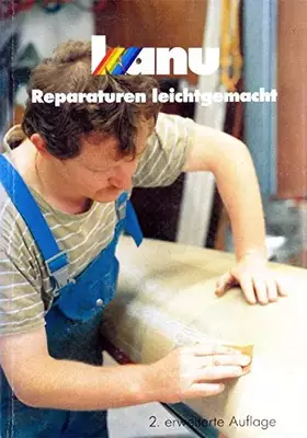 Couverture du produit · Kanu-Reparaturen leichtgemacht: Fachmännische Reparatur und Änderungen von Kajaks und Canadiern