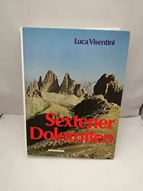 Couverture du produit · Sextener Dolomiten. Wanderungen und Normalaufstiege zu den wichtigsten Gipfeln