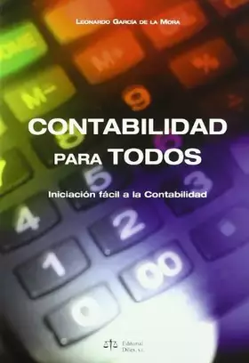Couverture du produit · CONTABILIDAD PARA TODOS INICIACION FACIL A LA CONTABILIDAD, (DILEX)