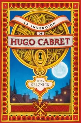 Couverture du produit · La invención de Hugo Cabret (Novelas gráficas)