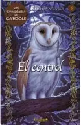 Couverture du produit · EL CONTROL: LOS GUARDIANES DE GA¿HOOLE Nº5 (B de Blok)