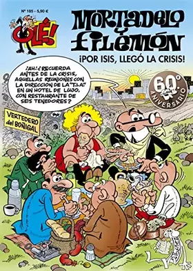 Couverture du produit · ¡Por Isis, llegó la crisis! (Olé! Mortadelo 185)