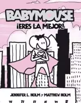 Couverture du produit · Eres la mejor. ( baby mouse): 252 (FICCIÓN KIDS)