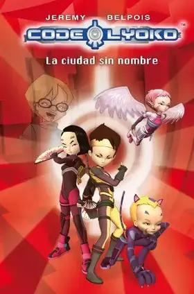 Couverture du produit · Código Lyoko 2: la ciudad sin nombre
