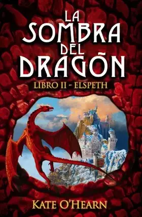 Couverture du produit · La sombra del dragón. Libro II - Elspeth (Libros Para Jóvenes - Libros De Consumo)