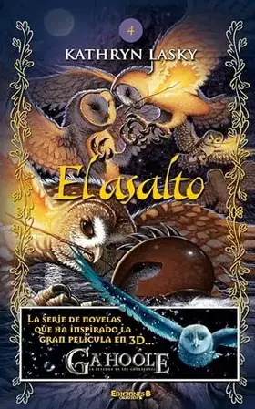 Couverture du produit · El asalto (Los guardianes de Ga'Hoole 4)