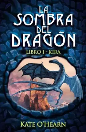 Couverture du produit · La sombra del dragón. Libro I - Kira (Libros Para Jóvenes - Libros De Consumo)