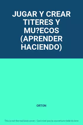 Couverture du produit · JUGAR Y CREAR TITERES Y MU?ECOS (APRENDER HACIENDO)