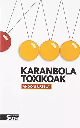 Couverture du produit · KARANBOLA TOXIKOAK (NARRATIBA)