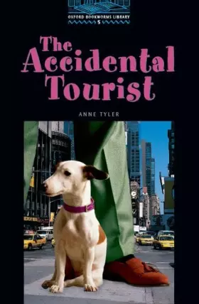 Couverture du produit · Oxford Bookworms 5. The Accidental Tourist