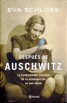 Couverture du produit · Después de Auschwitz: La conmovedora historia de la hermanastra de Ana Frank (No Ficción)